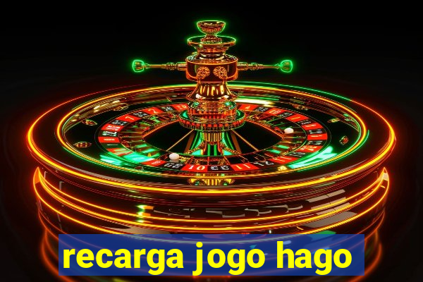 recarga jogo hago